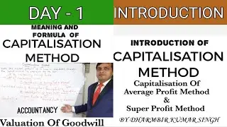 Capitalisation Method | Goodwill | Meaning & Formula | Class - XII, B.COM, BBA, M.COM, CA-CPT