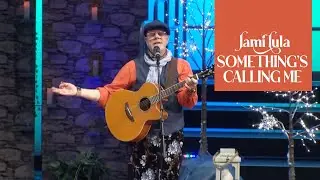 Jami Lula LIVE at Mile Hi Church | Something's Calling Me