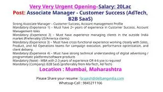 Post: Associate Manager Customer Success - Adtech B2B SaaS Email Resume: brajesh@delbangindia.com