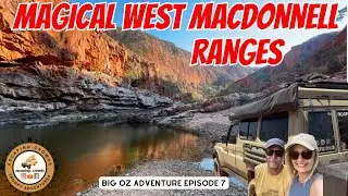 Why the WEST MACDONNELL RANGES Should Be on Your BUCKET LIST! #overlanding