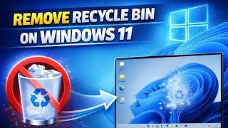 How To Remove Recycle Bin from Desktop on Windows 11