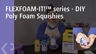 FLEXFOAM-IT!&trade; series - DIY Poly Foam Squishies