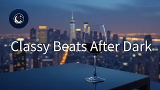 Night Beats & Red Wine 🍷 | Chill Music for Late Drinks