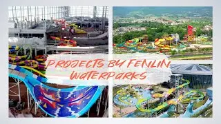 Fenlin Waterparks Selected Projects- RTM Water Rides in Real Water Parks