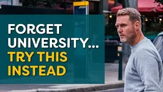 Why University is a waste of time and here's another way forward. FCUK uni!