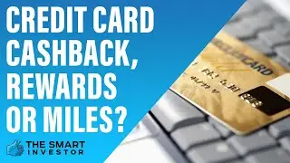 Credit Card Cashback, Rewards or Miles? Understanding the Different Credit Card Rewards