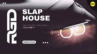 Slap House Sample Pack - Reloaded Sounds V4 | Samples, Vocals & Presets
