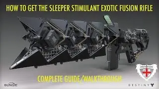 Destiny - How to Get the Sleeper Stimulant Exotic Heavy Fusion Rifle (Complete Step-by-Step Guide)