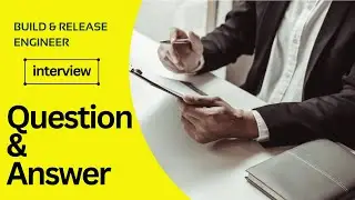Build and Release Engineer Interview Question and Answers