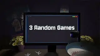 3 RANDOM GAMES #1
