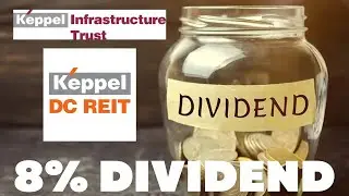 Keppel DC REIT(AJBU)/Keppel Infrastructure Trust(A7RU) - Attractive Dividend Reits/Investment
