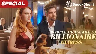 【Divorced Housewife to Billionaire Heiress】#drama #miniseries #tvshow #relationship #movie #revenge