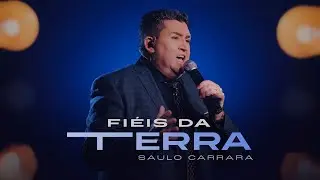 Saulo Carrara - Fi&eacute;is Da Terra | Clipe Oficial