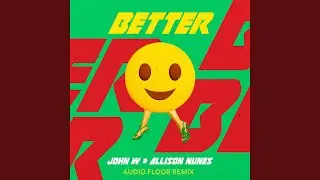 Better (Audio Floor Remix)