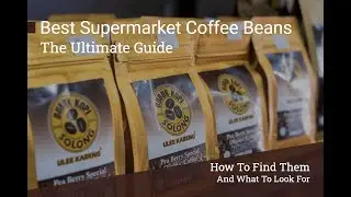 The Ultimate Guide to Finding the Best Supermarket Coffee