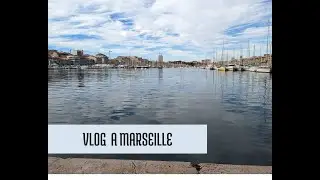 VLOG A MARSEILLE