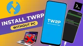 ПК НЕ НУЖЕН! Прошейте кастомное рекавери TWRP на ЛЮБОМ телефоне (метод Termux)