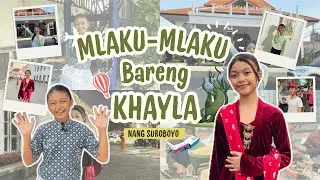 Mlaku-mlaku Bareng Khayla Nang Surabaya