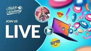 Hatch Academy Live — присоединяйтесь к нам и получите путеводитель по Hatch Academy
