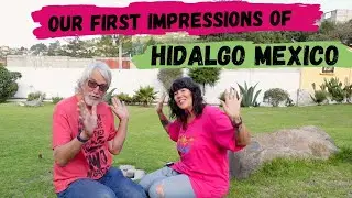 Hidalgo first impressions. Hidalgo Mexico.