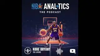 The Mamba Mentality Explained: Kobe Bryant&rsquo;s Mindset and Life Lessons | NBA Analytics Podcast Ep.1
