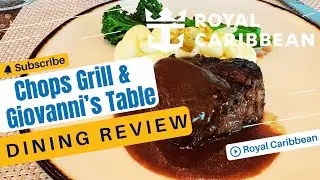 Independence of the Seas Premium Dining Review - Lunch at Chops Grill & Giovanni&rsquo;s Table