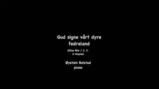 Gud signe v&aring;rt dyre fedreland (Elias Blix / C.E.F. Weyse)- &Oslash;ystein Bolstad piano