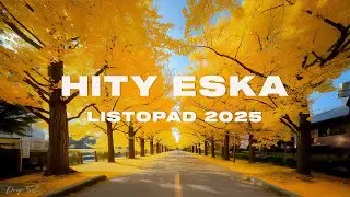Eska Hity Listopad 2025 *Najnowsze Przeboje z Radia Eska 2025 *Najlepsza radiowa muzyka 2025 #113