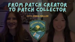 From Patch Creator to Patch Collector with Erika Miller