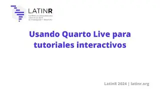Usando Quarto Live para tutoriales interactivos