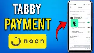 How to Use Tabby in Noon | Tabby As Payment Method - Buy Now Pay Later Tutorial