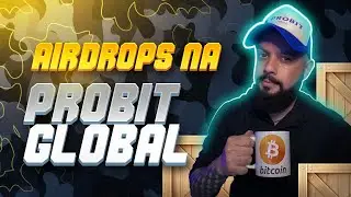 GANHE CRIPTOMOEDAS COM AIRDROP NA  PROBIT GLOBAL