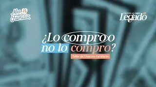Taller de finanzas familiares (Mes de la familia 2023 JWC)