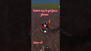 fast way to get flame flowers #dracov2 #dragonv2 #bloxfruits