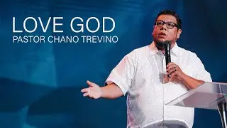 Love God | Chano Trevino | Guts Church