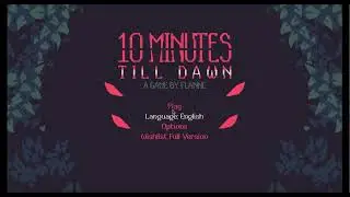10 minutes till dawn