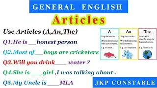 Use of Articles in English | A,An,The Uses | English for JKP Constable and Other Exams