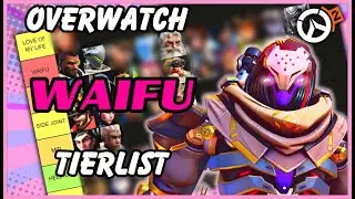 THE DEFINITIVE OVERWATCH WAIFU TIERLIST