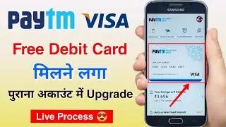 Paytm Visa Debit Card upgrade in old account | Paytm payments bank visa card | paytm visa card apply