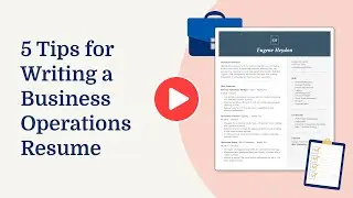 5 Tips for Writing a Strong Business Operations  Resume