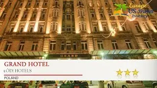 Grand Hotel - Łódź Hotels, Poland