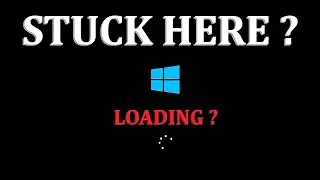 PC WON'T BOOT OR STUCK IN LOADING WINDOWS LOGO SCREEN ?