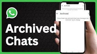 Hide Chats - How To Archive Chats On Whatsapp In Android - Gentleman Solutions