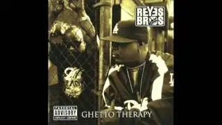 Reyes Bros - Traffic - Ghetto Therapy