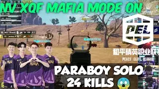 NV XQF MAFIA MODE ON PEL 2021 TOURNAMENT||paraboy solo 24kills||Pubgmobile
