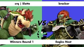 Eagles Nest - Slatte (Bowser) vs brockor (Ganondorf) - Winners Round 1