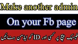 How to add a new Admin / Moderator to a Facebook Page or Group (2020) Aijaz Ali Tech