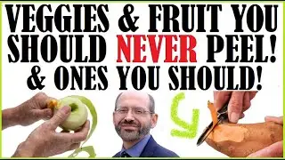 The Vegetables & Fruit You Should Never Peel (& The Ones You Should)