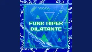 FUNK HIPER DILATANTE (Slowed)