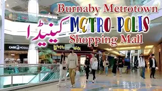 Burnaby Metrotown Metropolis Shopping Mall Walking Tour | Largest Mall in Western Canada